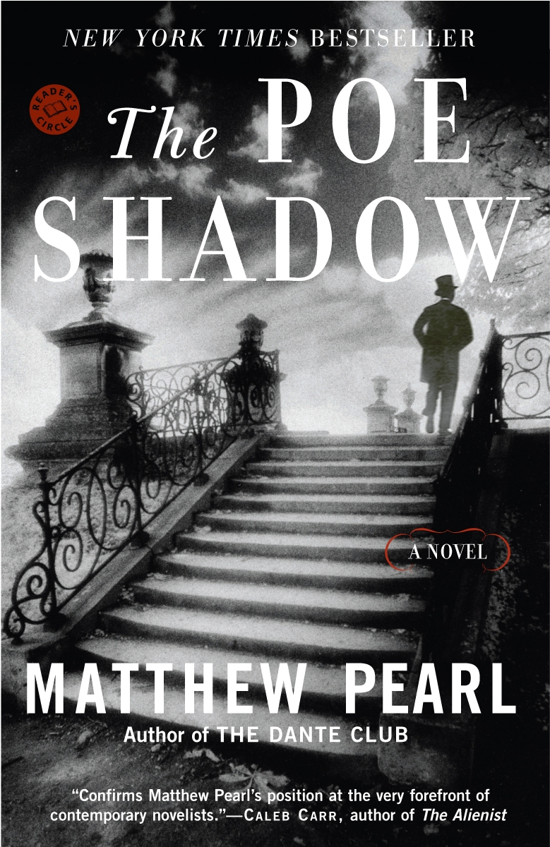 The Poe Shadow: A Novel Matthew Pearl